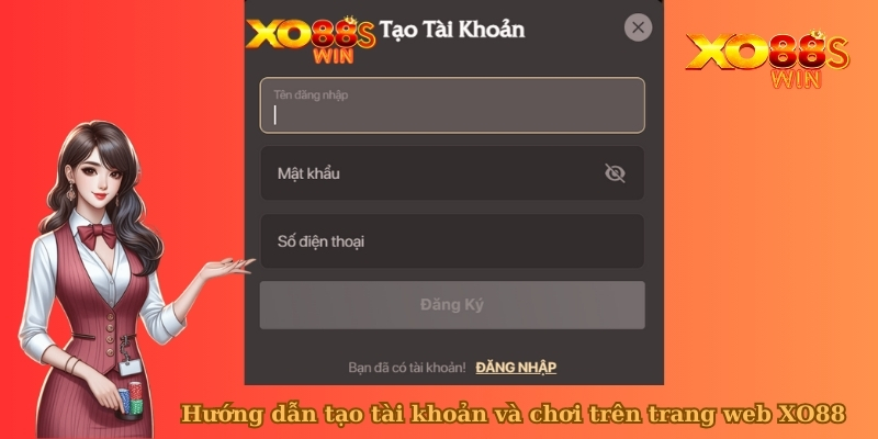 Hướng dẫn tạo tài khoản và chơi online trên trang web xo88