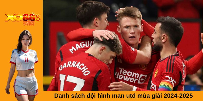 Danh sách đội hình man utd mùa giải 2024-2025